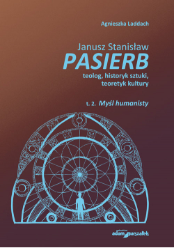 Janusz Stanisław Pasierb teolog, historyk sztuki, teoretyk kultury