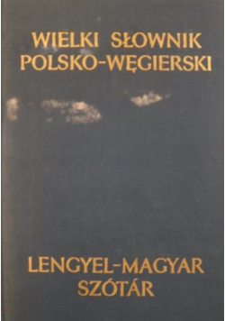 Wielki słownik polsko węgierski