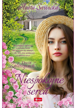 Dwór w Zaleszycach T.1 Niespokojne serca