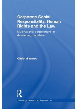 Corporate Social Responsibility, Human Rights and the Law