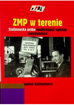 ZMP w terenie Stalinowska próba modernizacji opornej rzeczywistości
