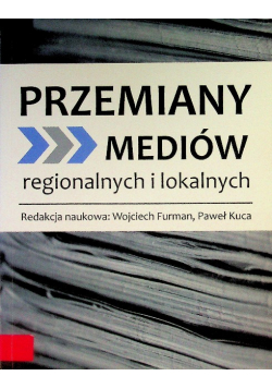 Przemiany mediów regionalnych i lokalnych