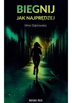 Biegnij jak najprędzej