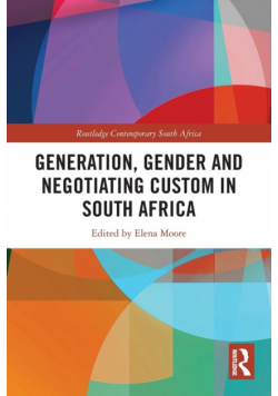 Generation, Gender and Negotiating Custom in South Africa