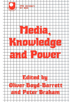 Media, Knowledge and Power