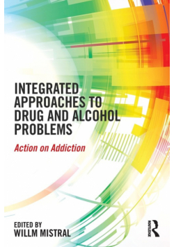 Integrated Approaches to Drug and Alcohol Problems