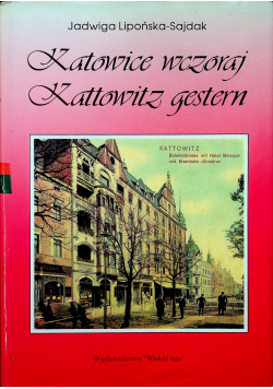 Katowice wczoraj Kattowitz gestern