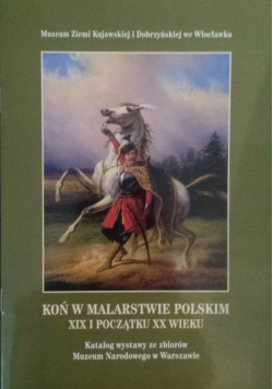 Koń w malarstwie polskim XIX i początku XX wieku