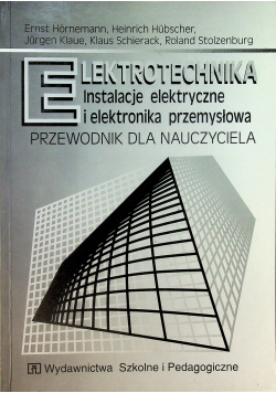 Elektrotechnika instalacje elektryczne i elektronika przemysłowa
