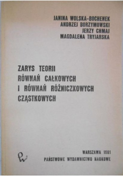 Zarys teorii równań całkowych i równań różniczkowych cząstkowych