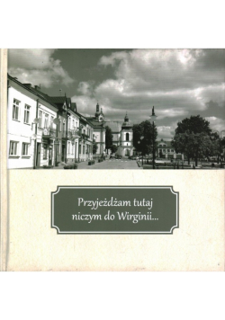 Przyjeżdżam Tutaj Niczym Do Wirginii
