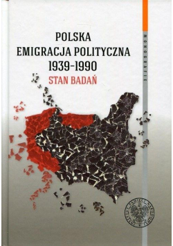 Polska emigracja polityczna 1939-1990 Stan badań
