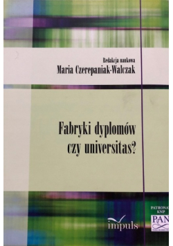 Fabryki dyplomów czy universitas