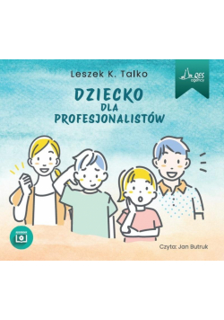 Dziecko dla profesjonalistów audiobook