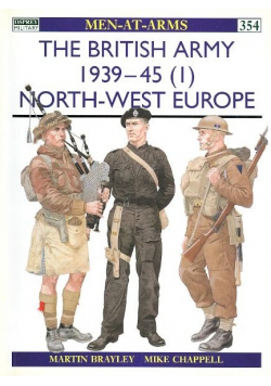 The British Army 1939 45 North West Europe