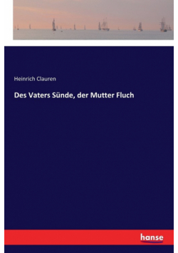 Des Vaters Sünde, der Mutter Fluch
