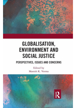 Globalisation, Environment and Social Justice