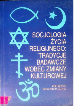 Socjologia życia religijnego: tradycje badawcze wobec zmiany kulturowej