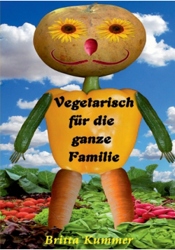 Vegetarisch für die ganze Familie