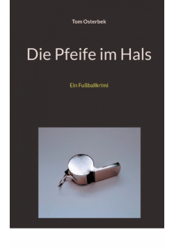 Die Pfeife im Hals