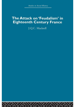 The Attack on Feudalism in Eighteenth-Century France