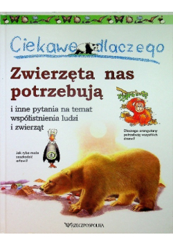 Ciekawe dlaczego zwierzęta nas potrzebują i inne pytania na temat współistnienia ludzi i zwierząt