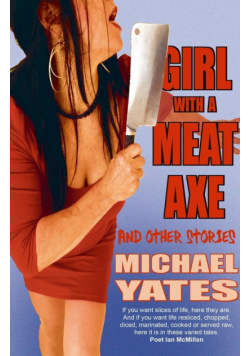 Girl with a Meat Axe and Other Stories