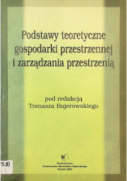Podstawy teoretyczne gospodarki przestrzennej i zarządzania przestrzenią