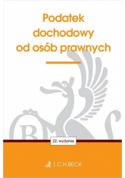 Podatek dochodowy od osób prawnych wyd. 22