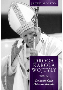 Droga Karola Wojtyły, tom 4