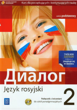 Dialog 2 Podręcznik z ćwiczeniami z płytą CD zakres podstawowy