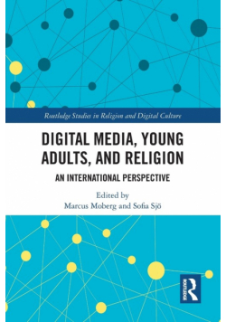 Digital Media, Young Adults and Religion