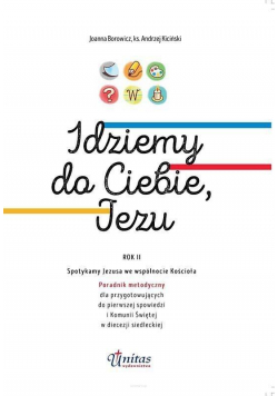 Idziemy do Ciebie, Jezu SP 2 Poradnik metodyczny