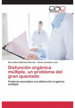 Disfunción orgánica múltiple, un problema del gran quemado