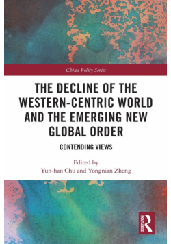 The Decline of the Western-Centric World and the Emerging New Global Order
