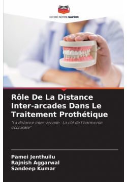 Rôle De La Distance Inter-arcades Dans Le Traitement Prothétique