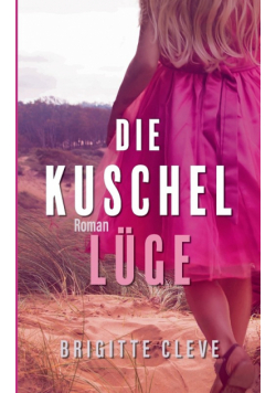 Die Kuschellüge
