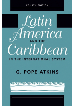 Latin America And The Caribbean In The International System