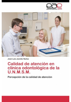 Calidad de atención en clínica odontológica de la U.N.M.S.M.