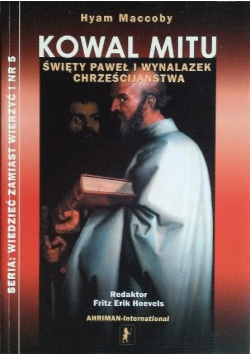 Kowal mitu święty Paweł i wynalazek chrześcijaństwa
