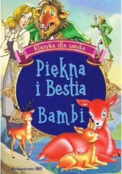 Bambi / Piękna i bestia. Klasyka dla smyka