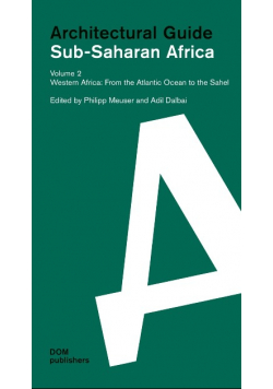 Sub-Saharan Africa. Architectural Guide Volume 2