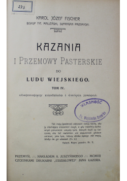 Kazania i przemowy pasterskie do ludu wiejskiego tom IV  1907 r.