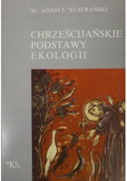 Chrześcijańskie podstawy ekologii