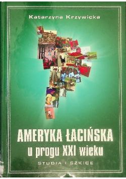 Ameryka Łacińska u progu XXI wieku