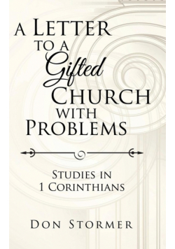 A Letter to a Gifted Church with Problems