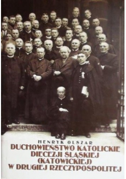 Duchowieństwo katolickie diecezji śląskiej (katowickiej) w Drugiej Rzeczypospolitej