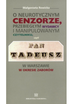 O neurotycznym cenzorze, przebiegłym wydawcy i manipulowanym czytelniku