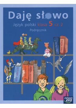A. - Daję słowo 5 Część 2 Podręcznik