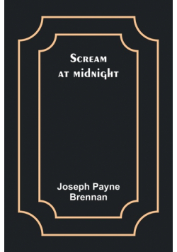 Scream at midnight